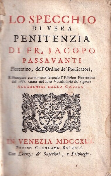 Lo specchio di vera penitenzia di Fr. Jacopo Passavanti fiorentino, …