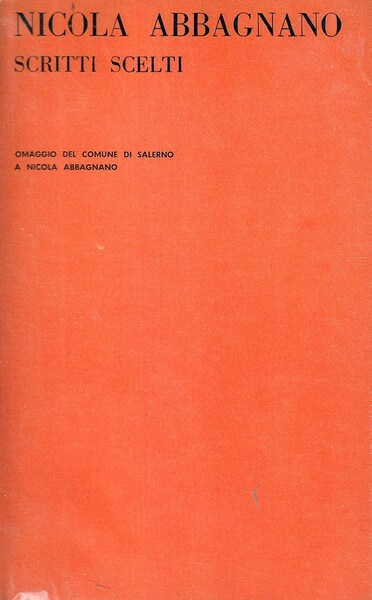 Scritti scelti. Omaggio del Comune di Salerno a Nicola Abbagnano