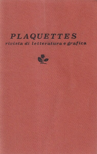 Plaquettes. Rivista di letteratura e grafica - Numero unico, gennaio …
