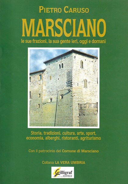 Marsciano. Le sue frazioni, la sua gente ieri, oggi e …