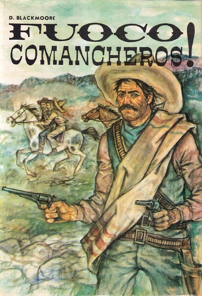 Fuoco comancheros!