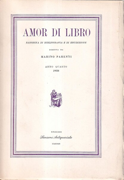 Amor di libro. Rassegna di bibliografia e di erudizione - …