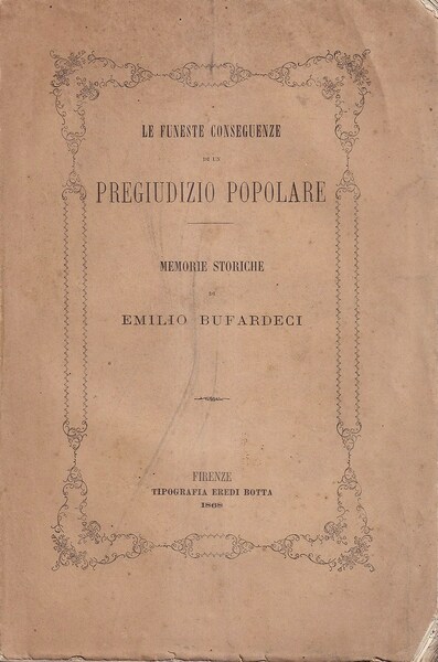Le funeste conseguenze di un pregiudizio popolare. Memorie storiche