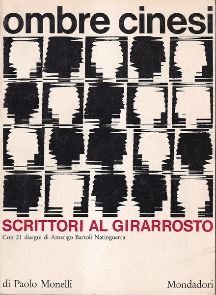 Ombre cinesi. Scrittori al girarrosto. Con 21 disegni di Amerigo …