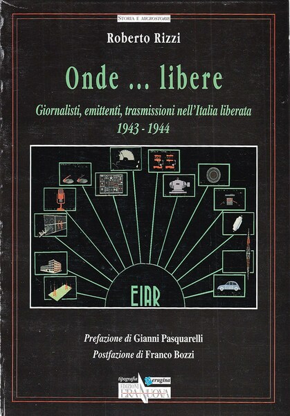 Onde... libere. Giornalisti, emittenti, trasmissioni nell'Italia liberata 1943-1944
