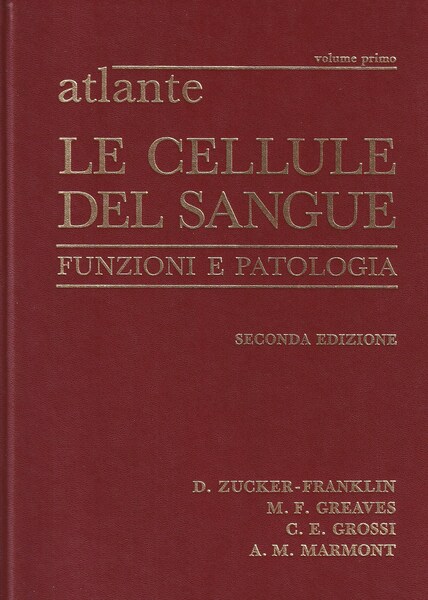 Le cellule del sangue. Funzioni e patologia. Atlante (2 volumi)