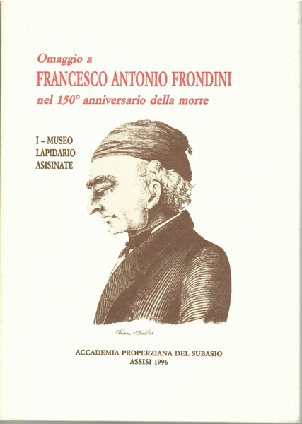 Omaggio a Francesco Antonio Frondini nel 150° Anniversario della Morte. …