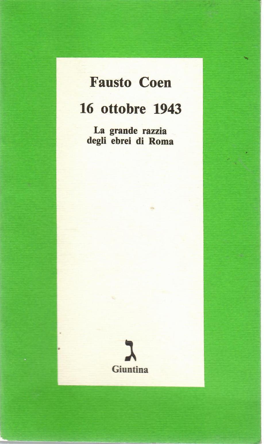 16 ottobre 1943. La grande razzia degli ebrei di Roma