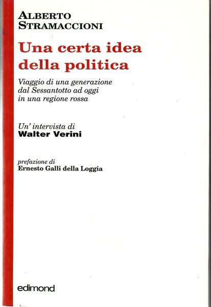 Una Certa Idea Della Politica. Viaggio Di Una Generazione Dal …