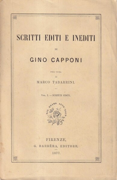 Scritti editi e inediti. Vol. I°: Scritti editi