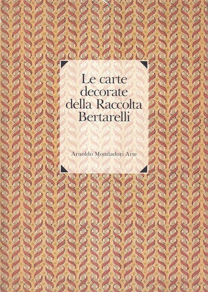 Le carte decorate della Raccolta Bertarelli