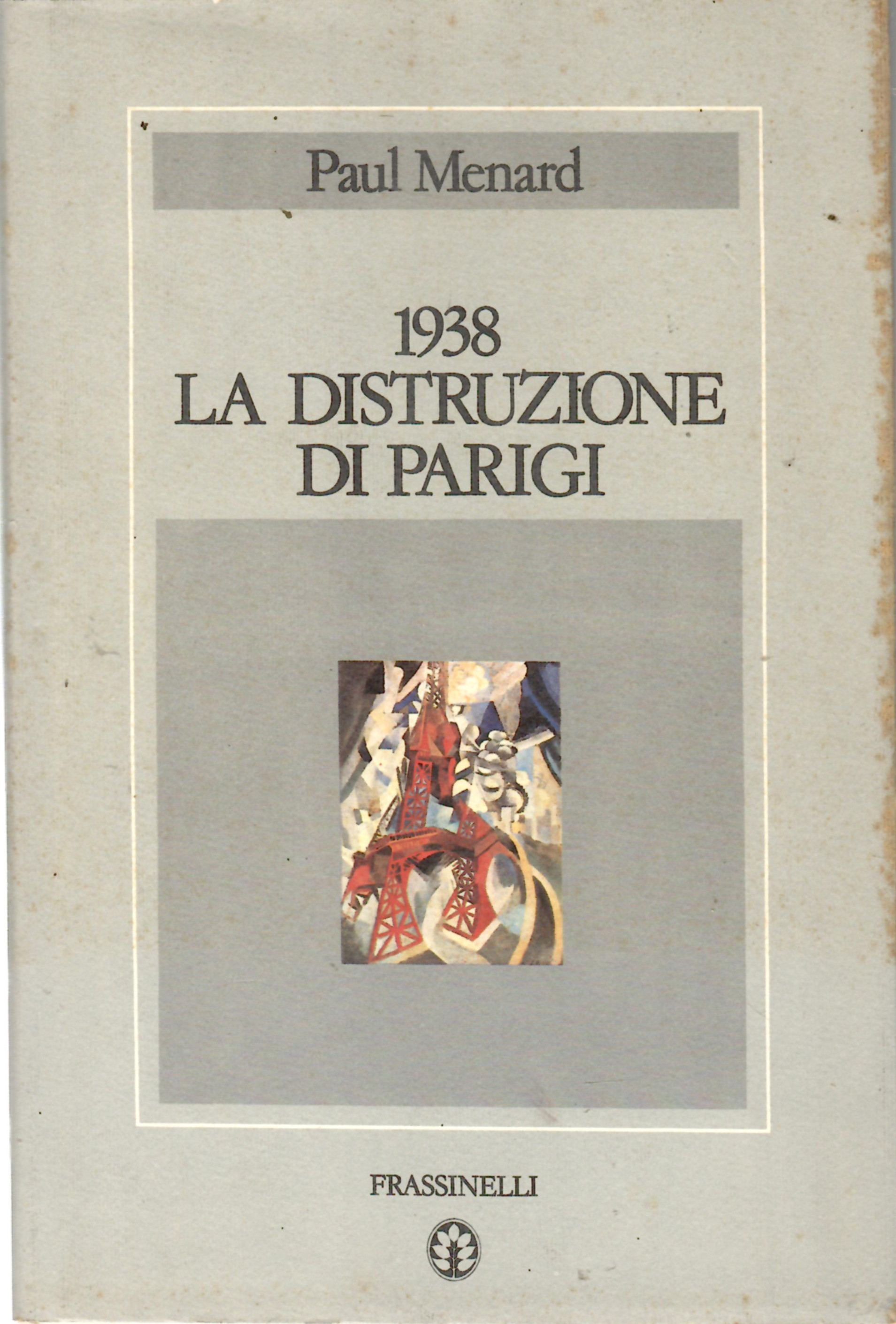 1938. La distruzione di Parigi