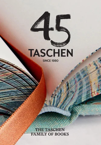 45 Taschen since 1980. The Taschen Family of Books