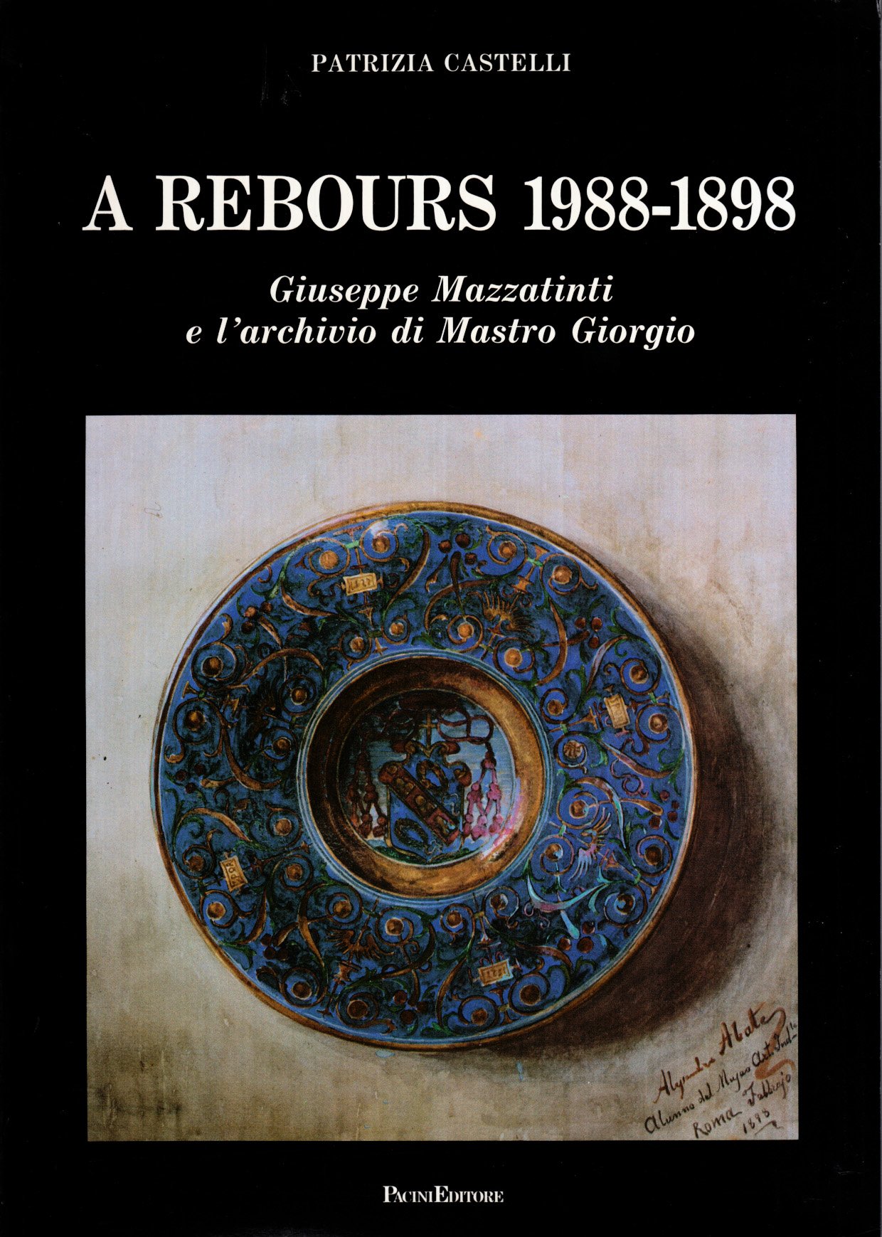 A rebours 1988-1898. Giuseppe Mazzatinti e l'archivio di Mastro Giorgio