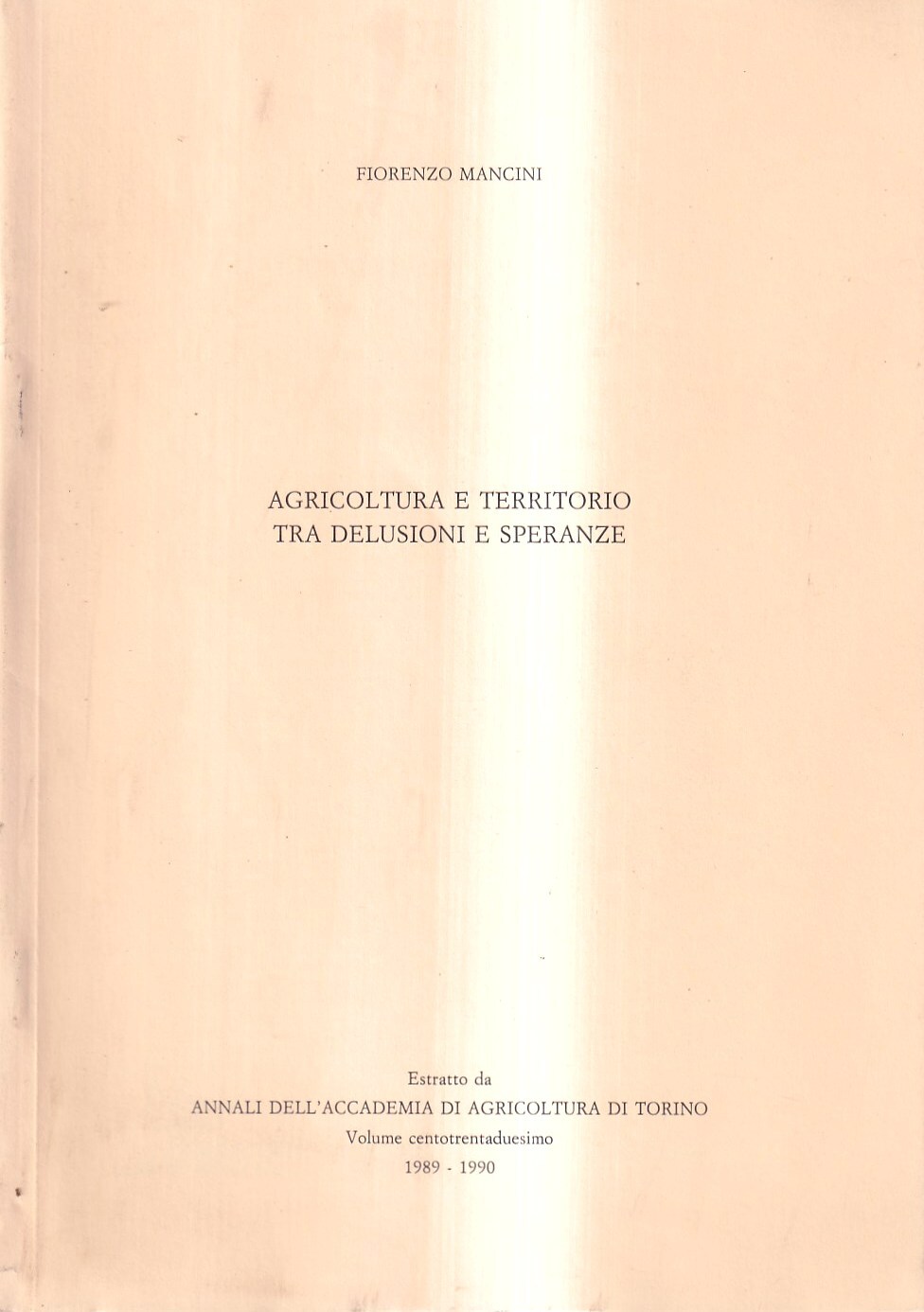 Agricoltura e territorio tra delusioni e speranze