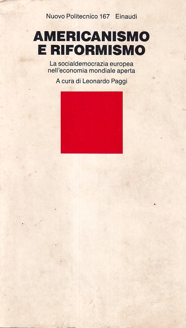 Americanismo e riformismo. La socialdemocrazia europea nell'economia mondiale aperta
