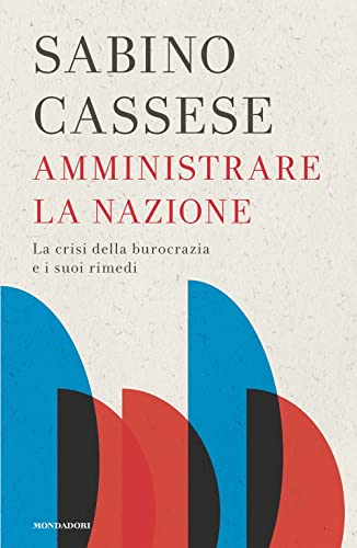 Amministrare la nazione. La crisi della burocrazia e i suoi …