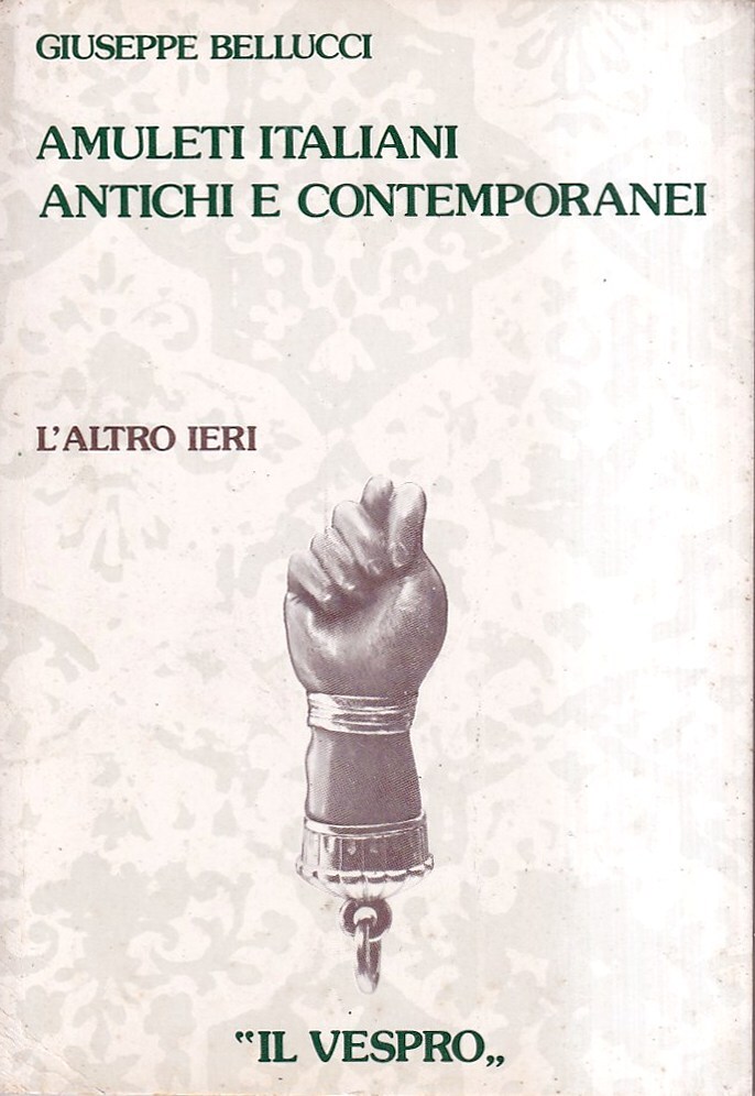 Amuleti italiani antichi e contemporanei