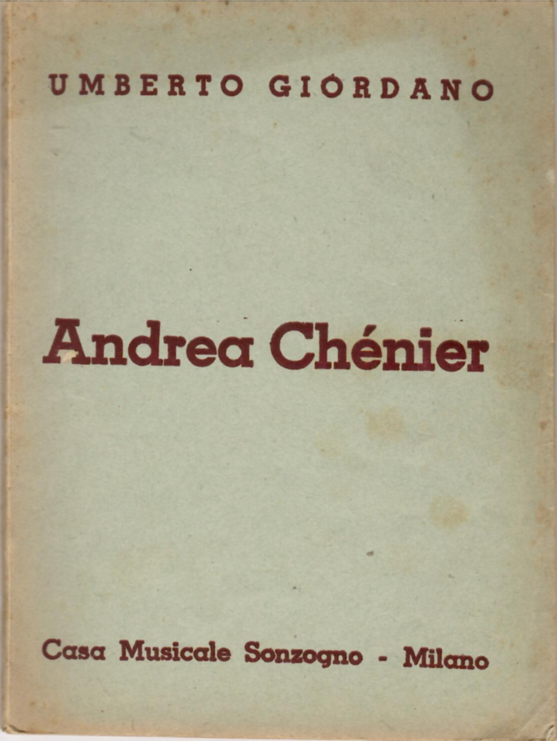 Andrea Chenier Dramma Di Ambiente Storico in Quattro Quadri