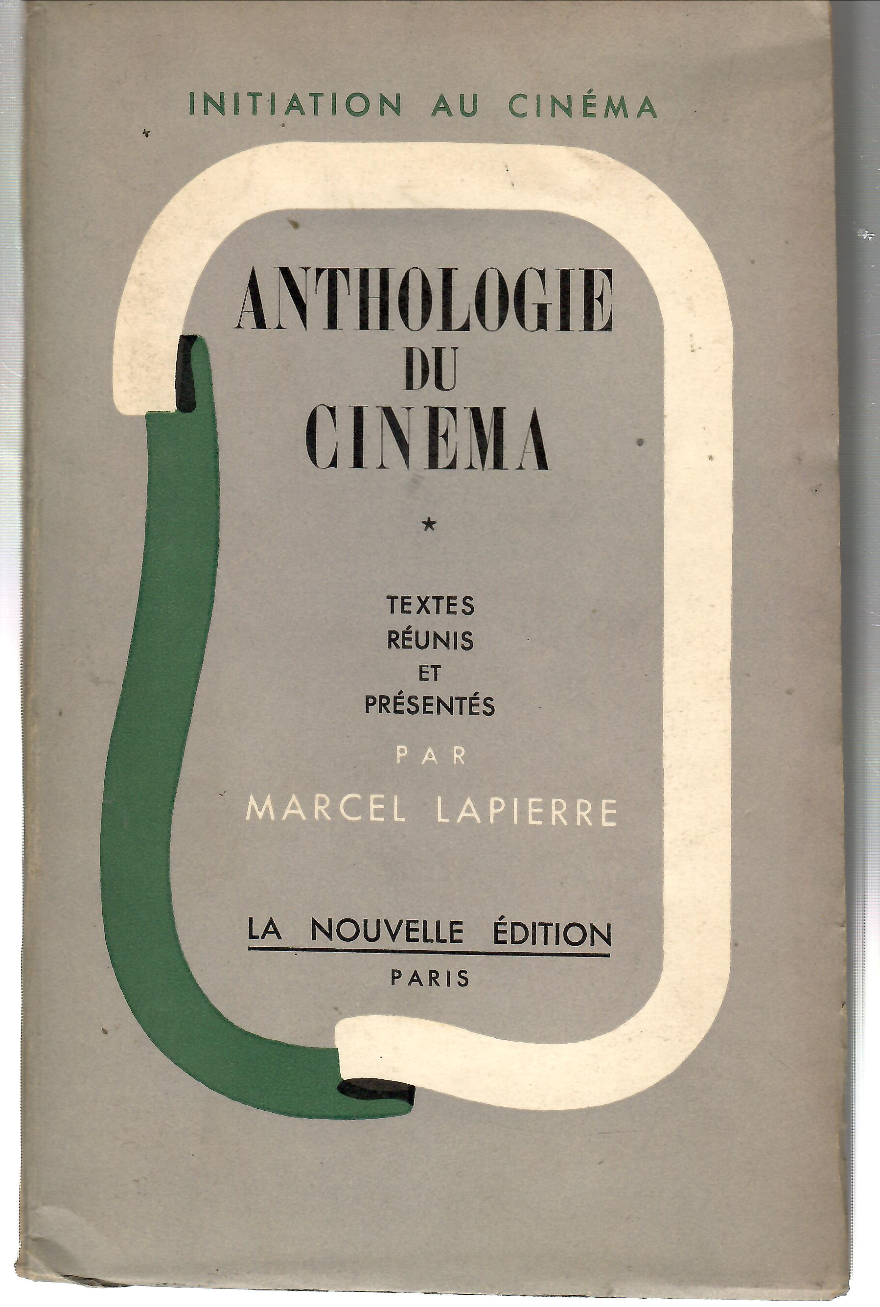 Anthologie Du Cinema. Retrospective par les textes de l'art muet …