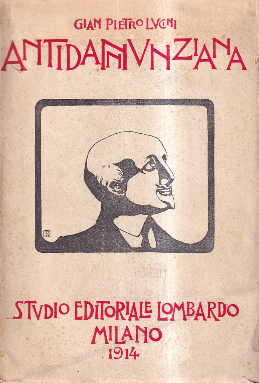 Antidannunziana. D'Annunzio al vaglio della critica