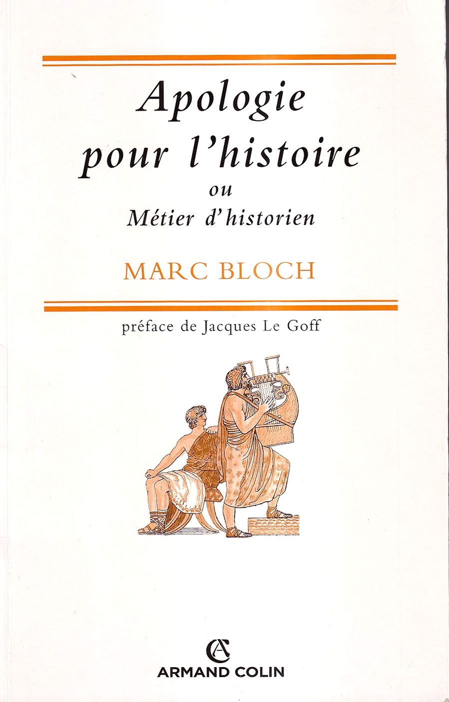 Apologie pour l'histoire ou Métier d'historien