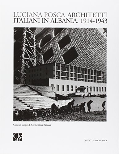 Architetti italiani in Albania. 1914-1943