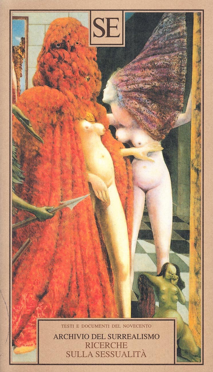 Archivio del surrealismo. Ricerche sulla sessualità. Gennaio 1928 - Agosto …