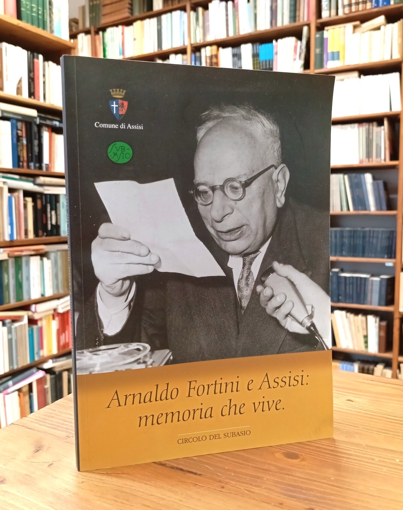 Arnaldo Fortini e Assisi: memoria che vive