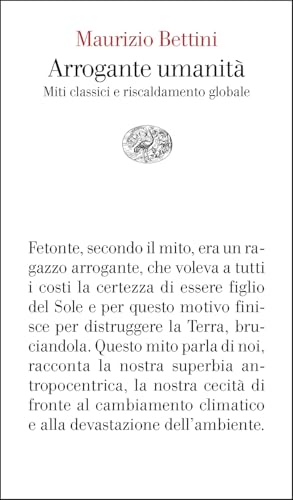 Arrogante umanità. Miti classici e riscaldamento globale