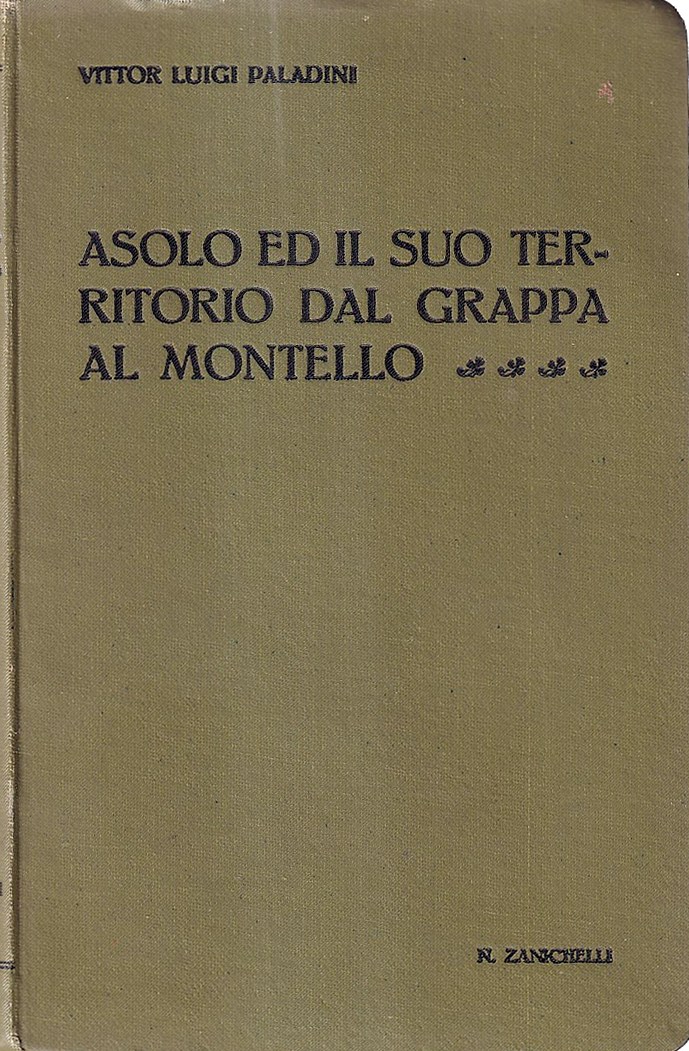 Asolo ed il suo territorio dal Grappa al Montello