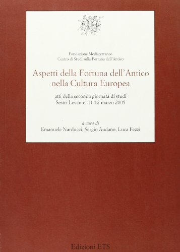Aspetti della fortuna dell'antico nella cultura europea