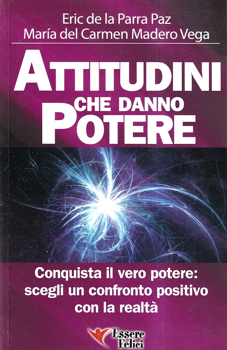 Attitudini che danno potere. Conquista il vero potere: scegli un …