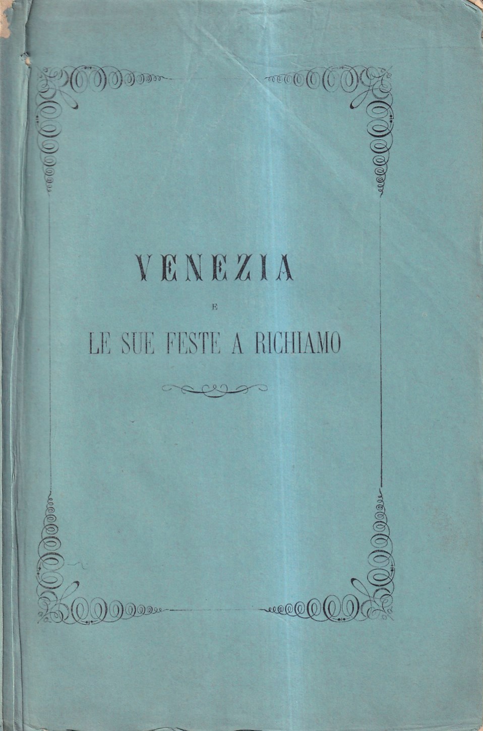 Bagni e feste in Venezia, estate prossima ventura