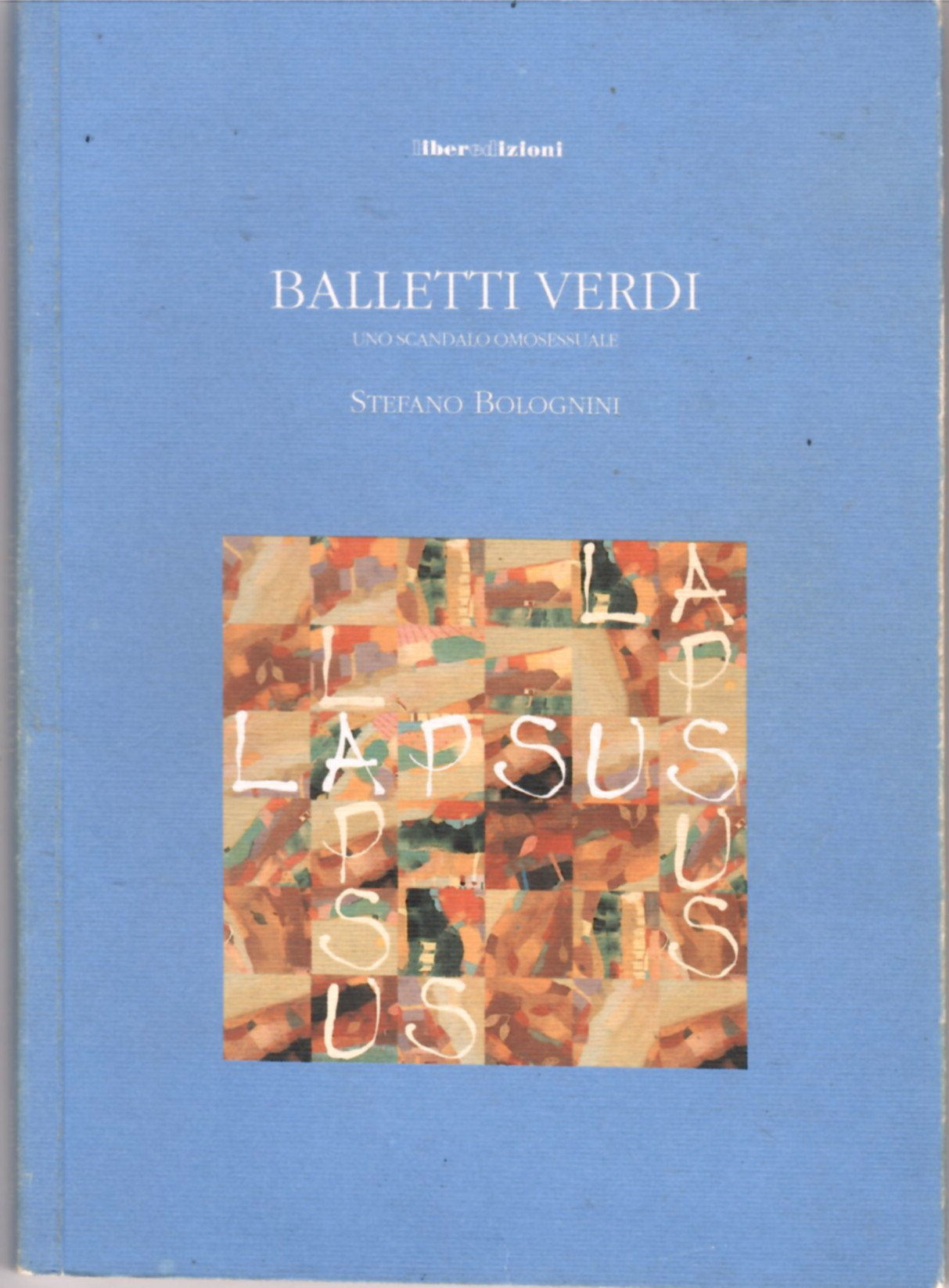 Balletti Verdi. Uno Scandalo Omosessuale