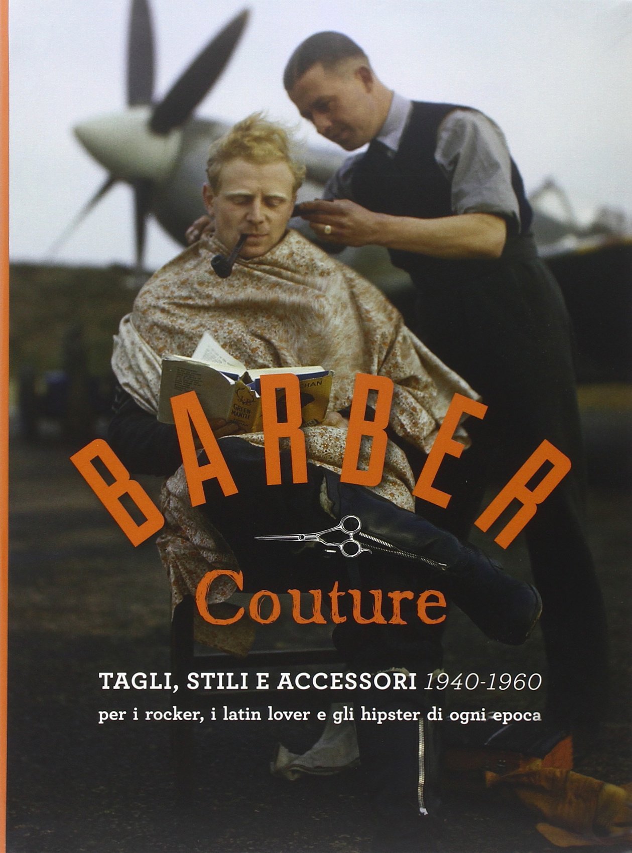 Barber couture. Tagli, stili e accessori (1940-1960). Per i rocker, …