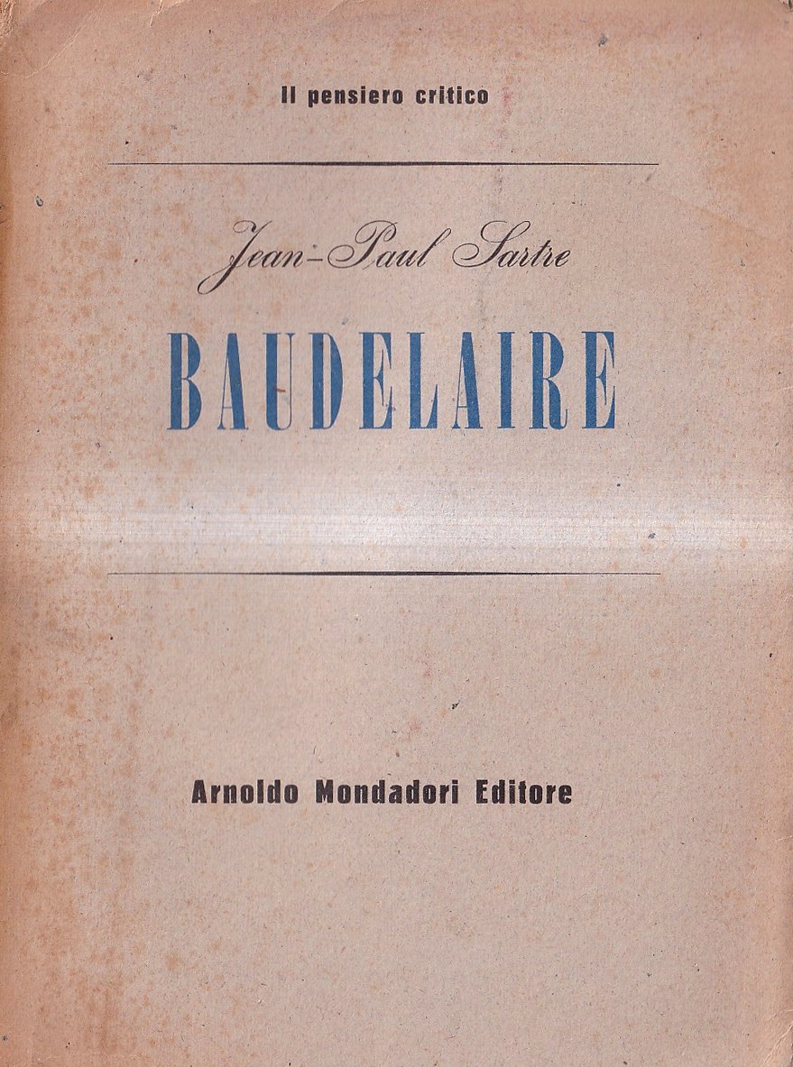 Baudelaire. Seguito da Fuochi d'artificio, taccuino (estratti), corrispondenza