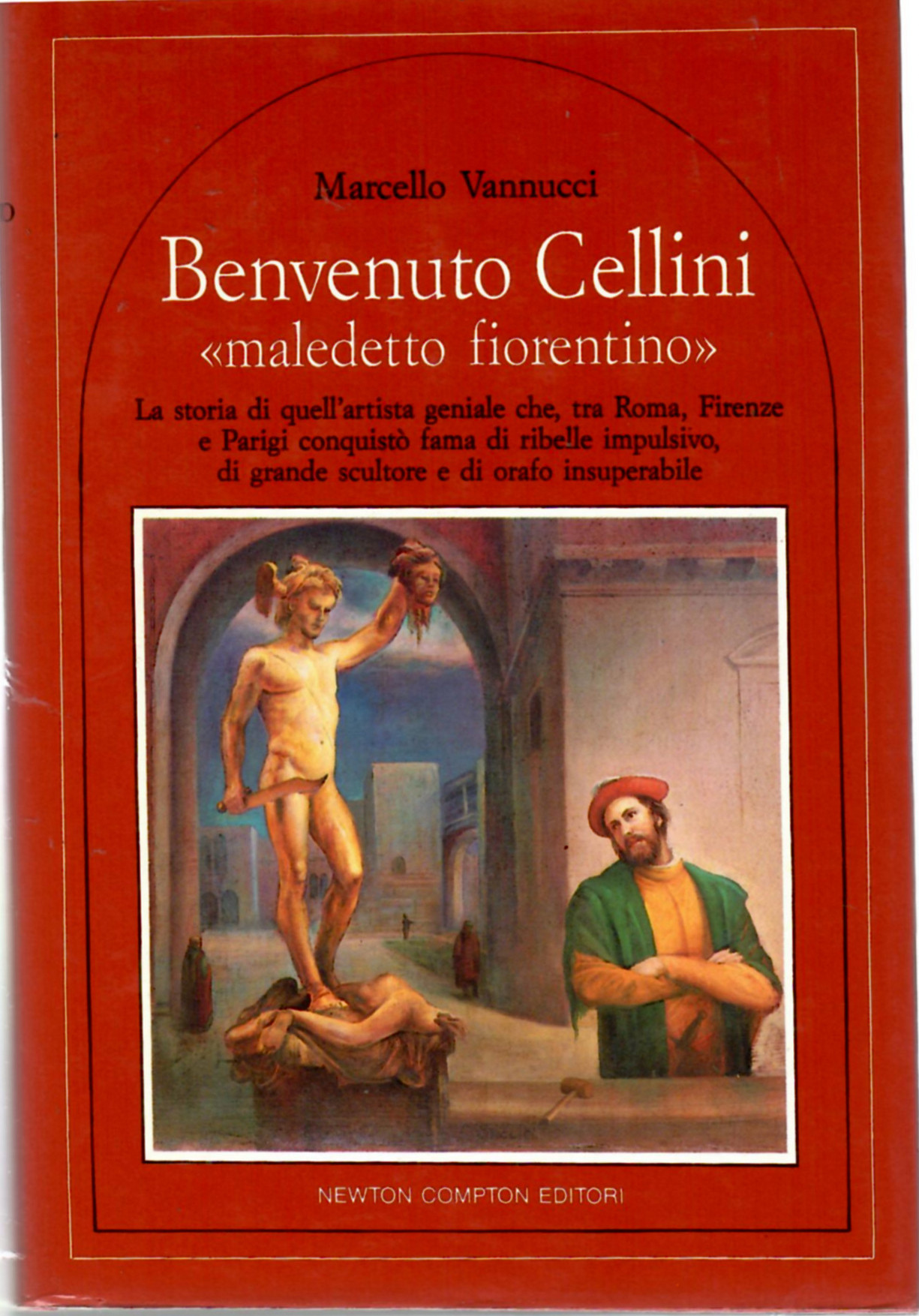 BENVENUTO CELLINI maledetto Fiorentino. La Storia Dell'artista Geniale Che, Tra …