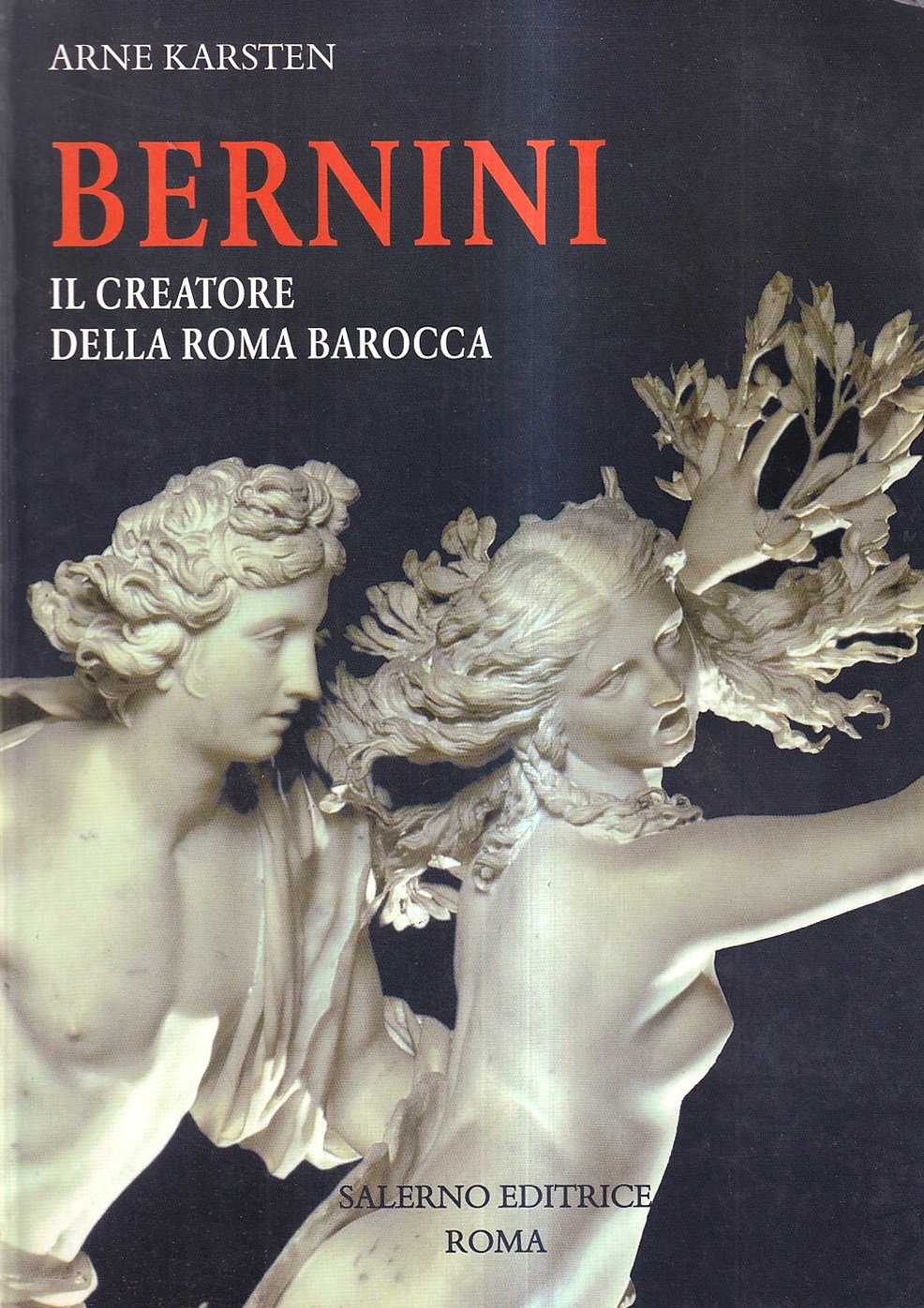 Bernini. Il creatore della Roma barocca