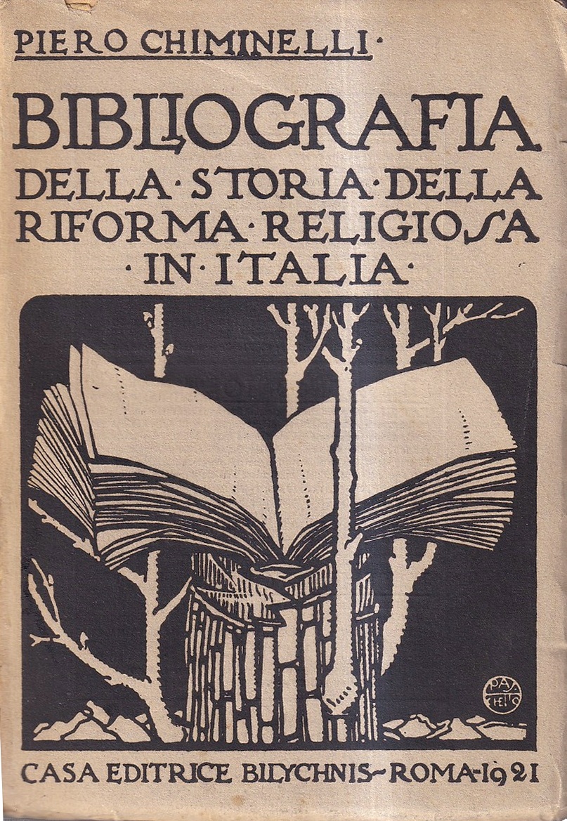 Bibliografia della storia della riforma religiosa in Italia. Contributo alla …