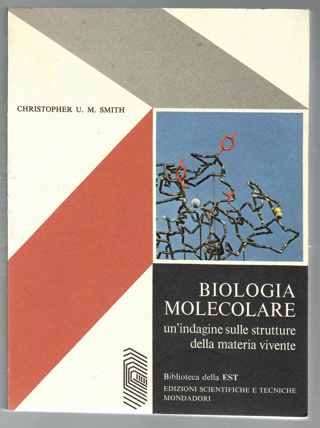 Biologia Molecolare. Un'indagine Sulle Strutture Della Materia Vivente
