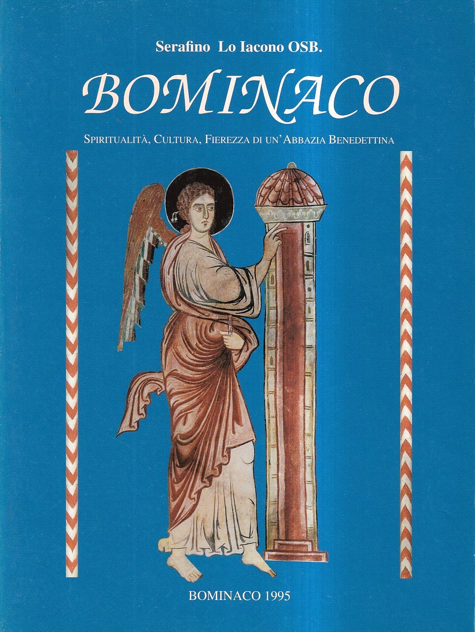 Bominaco. Spiritualità, cultura, fierezza di un'Abbazia Benedettina. Profilo storico-culturale-artistico del …