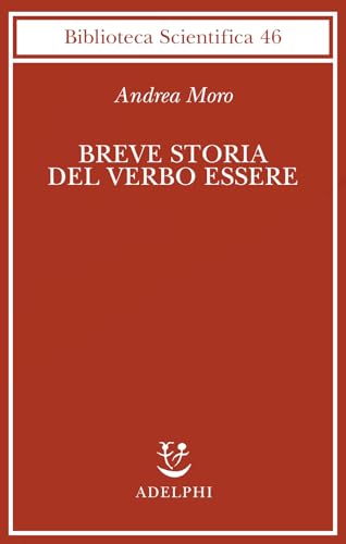 Breve storia del verbo essere. Viaggio al centro della frase