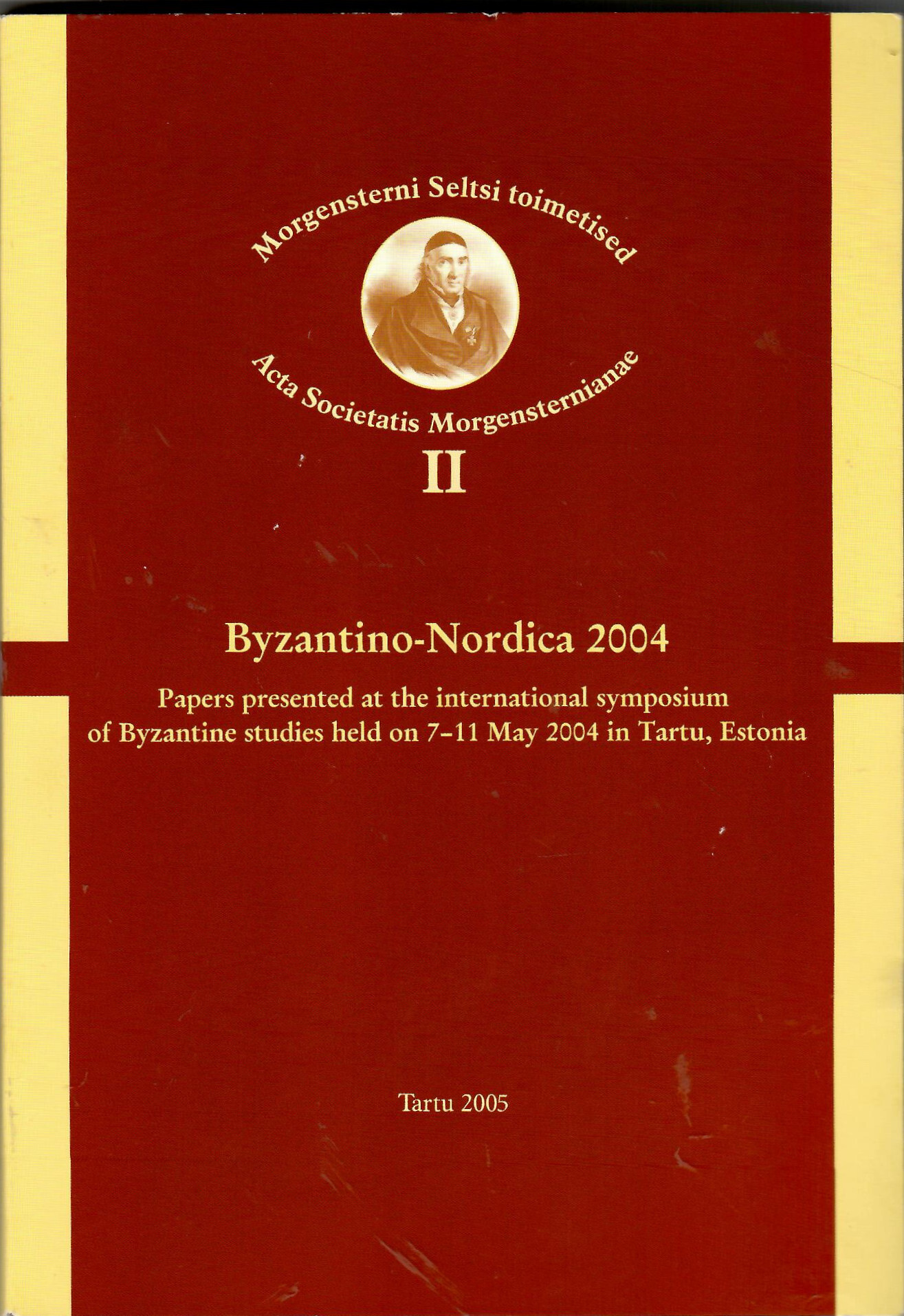 Byzantino-Nordica 2004 : papers presented at the international symposium of …