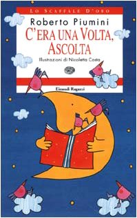 C'era una volta, ascolta