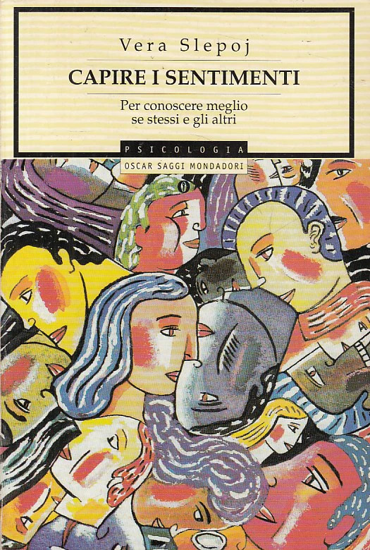 Capire i sentimenti. Per conoscere meglio se stessi e gli …