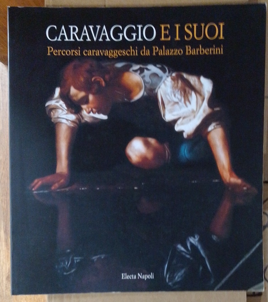Caravaggio e i suoi. Percorsi caravaggeschi da Palazzo Barberini