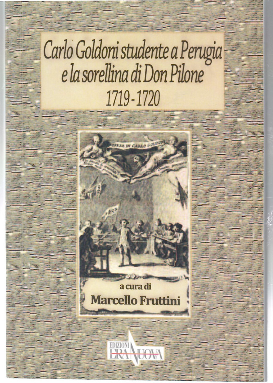 Carlo Goldoni Studente a Perugia e La Sorellina Di Don …