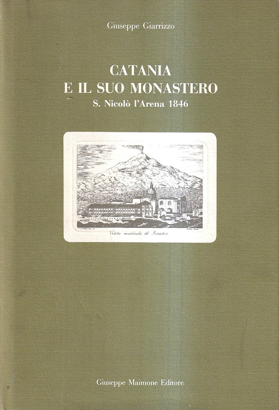 Catania e il suo monastero. S. Nicolò l'Arena 1846