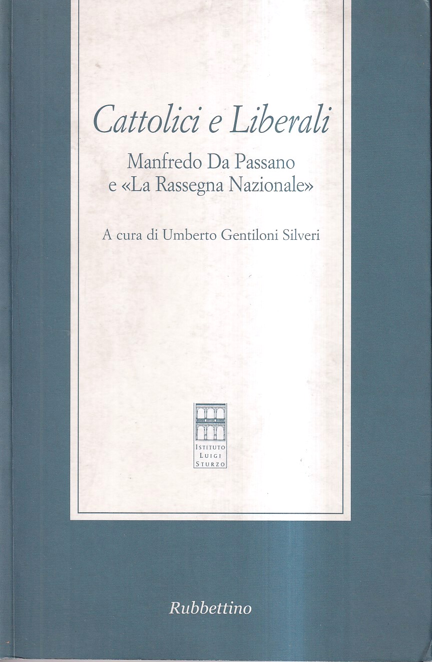 Cattolici e liberali. Manfredo Da Passano e «La Rassegna Nazionale»